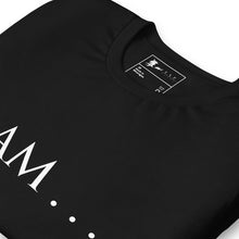 Load image into Gallery viewer, I AM… t-shirt by THE EXPERIENCE BRAND