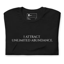 Load image into Gallery viewer, I ATTRACT UNLIMITED ABUNDANCE T-Shirt
